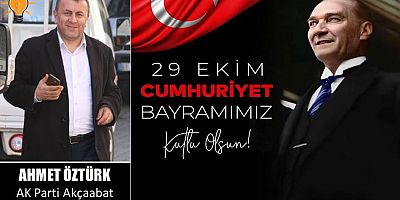 Ahmet Öztürk'ten Cumhuriyet Bayramı Kutlaması
