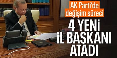 AK Parti'de 4 il başkanlığına yeni atamalar yapıldı