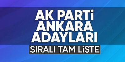 AK Parti'de Ankara ilçe belediye başkan adayları netleşti!