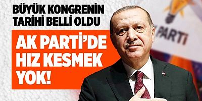 AK Parti'de büyük kongrenin tarihi belli oldu