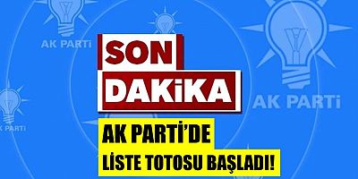 AK Parti’de liste totosu başladı!