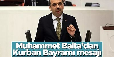 AK Parti Trabzon Milletvekili Muhammet Balta'dan Kurban Bayramı Mesajı
