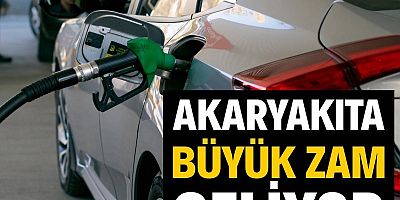 Akaryakıta büyük zam geliyor