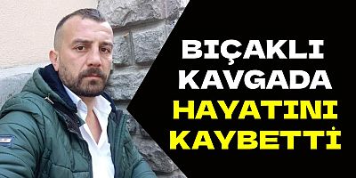 Akçaabat’ta Bıçaklı Kavga; 1 Ölü 1 Yaralı.