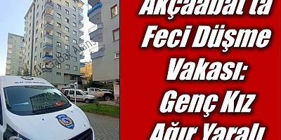 Akçaabat’ta Feci Düşme Vakası: 1 Ağır Yaralı