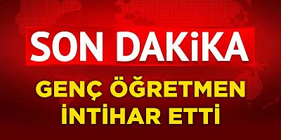 Akçaabat’ta genç öğretmen intihar etti