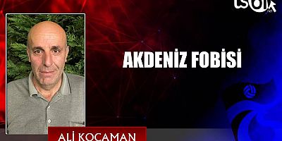 AKDENİZ FOBİSİ