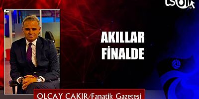 AKILLAR FİNALDE