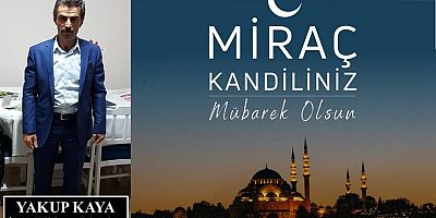 Ali Kaya'dan Miraç Kandili mesajı...