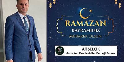 Ali Selçik Ramazan Bayramı Mesajı