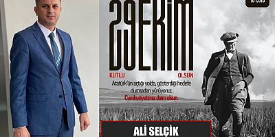 Ali Selçik'ten Cumhuriyet Bayramı Mesajı