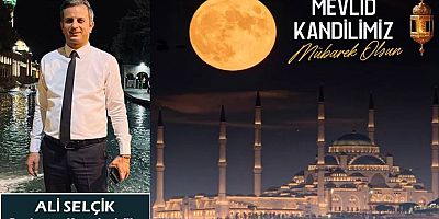 Ali Selçik'ten Mevlid Kandili Mesajı