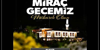 Ali Selçik'ten Miraç Kandili mesajı...