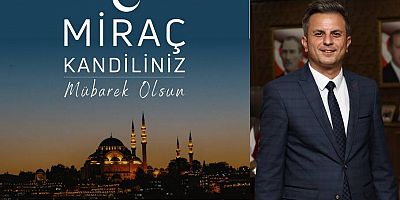 Ali Selçik'ten Miraç Kandili Mesajı