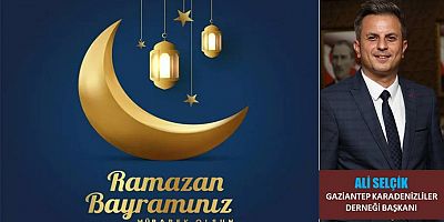 Ali Selçik'ten Ramazan Bayramı Mesajı
