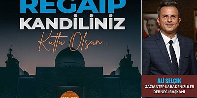 Ali Selçik'ten Regaip Kandili Mesajı