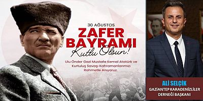 Ali Selçik'ten Zafer Bayramı mesajı