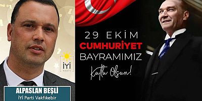 Alpaslan Beşli'den Cumhuriyet Bayramı Kutlaması