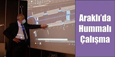 Araklı’da Hummalı Bir Çalışma Var