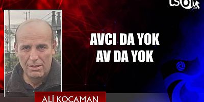 AVCI DA YOK AV DA YOK