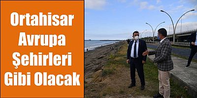 Avrupa Şehirleri Gibi Olacak