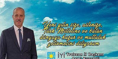 AZMİ KUVVETLİ'DEN YENİ YIL KUTLAMASI