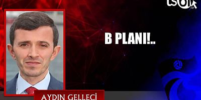 B PLANI!..