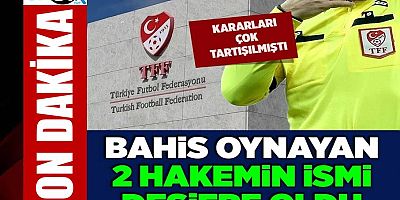 Bahisçi hakemlerin ismi deşifre oluyor