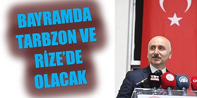 Bakan Karaismailoğlu Trabzon’a Geliyor