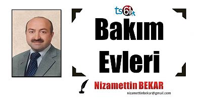 Bakım Evleri
