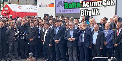 Balta: Acımız Çok Büyük