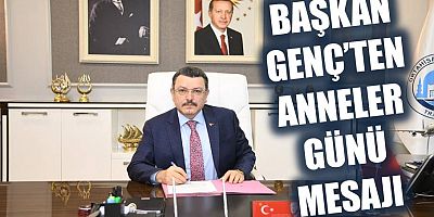 Başkan Genç’ten Anneler Günü Mesajı