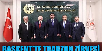 Başkent’te Trabzon zirvesi