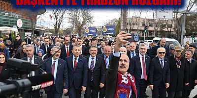 BAŞKENTTE TRABZON GÜNLERİ… 