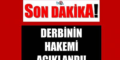  Beşiktaş - Trabzonspor Derbisinin Hakemi Açıklandı!