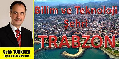 Bilim ve Teknoloji Şehri Trabzon