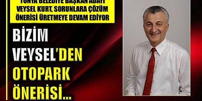 Bizim Veysel’den otopark önerisi