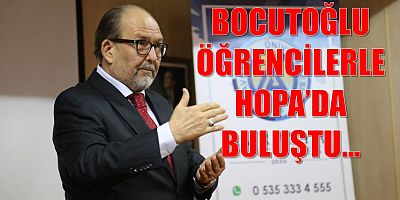 BOCUTOĞLU; HOPA VE KEMALPAŞA’DA ÖĞRENCİLERLE BULUŞTU