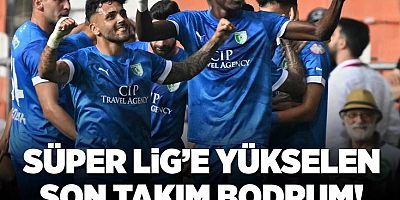 Bodrum FK Süper Lig'de!