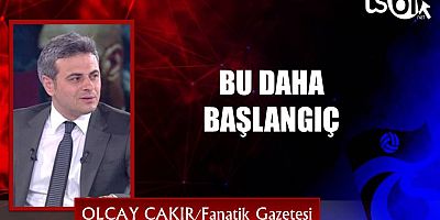 BU DAHA BAŞLANGIÇ