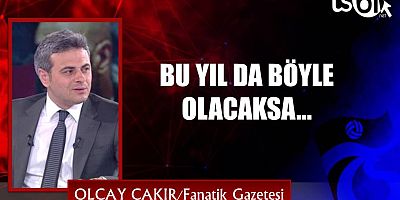 BU YIL DA BÖYLE OLACAKSA...