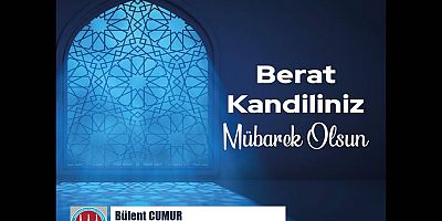 Bülent Cumur'dan Berat Kandili Mesajı