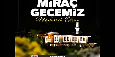 Bülent Cumur'dan Miraç Kandili mesajı...