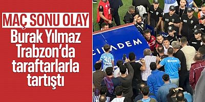 Burak Yılmaz, Trabzonspor taraftarlarıyla tartıştı