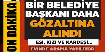 Bursa Büyükşehir Belediye Başkanı gözaltına alındı!