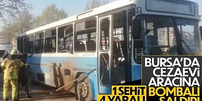 Bursa'da Cezaevi Otobüsüne Bombalı Saldırı
