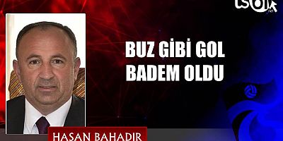 BUZ GİBİ GOL BADEM OLDU