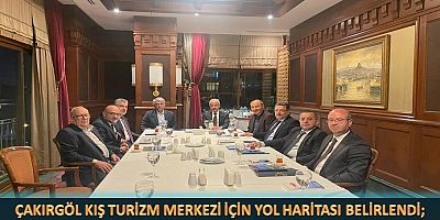 ÇAKIRGÖL KIŞ TURİZM MERKEZİ İÇİN YOL HARİTASI BELİRLENDİ;   BÜYÜKŞEHİR ÖNCÜ OLACAK