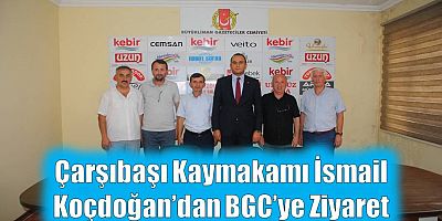 Çarşıbaşı Kaymakamı Koçdoğan’dan BGC’ye Ziyaret