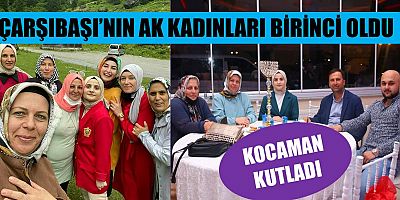 Çarşıbaşı’nın AK Kadınları Birinci Oldu
